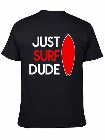 Just Surf Dude Graphic T-Shirt