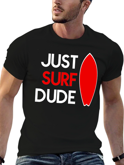 Just Surf Dude Graphic T-Shirt