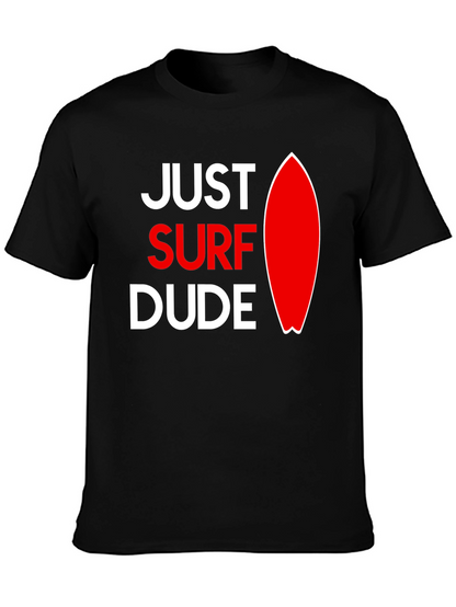 Just Surf Dude Graphic T-Shirt
