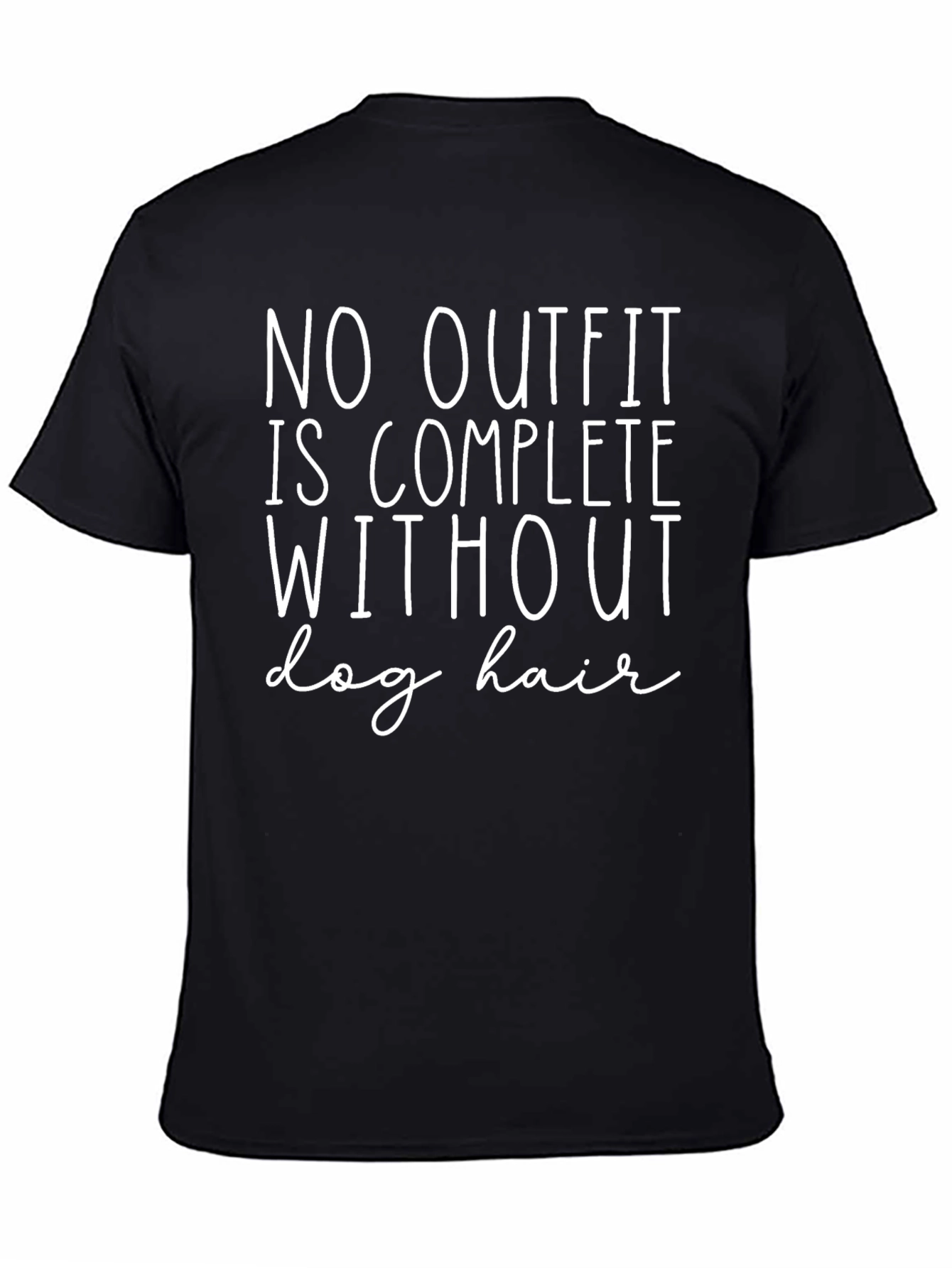 Dog Hair T-Shirt - Funny Pet Lover Tee