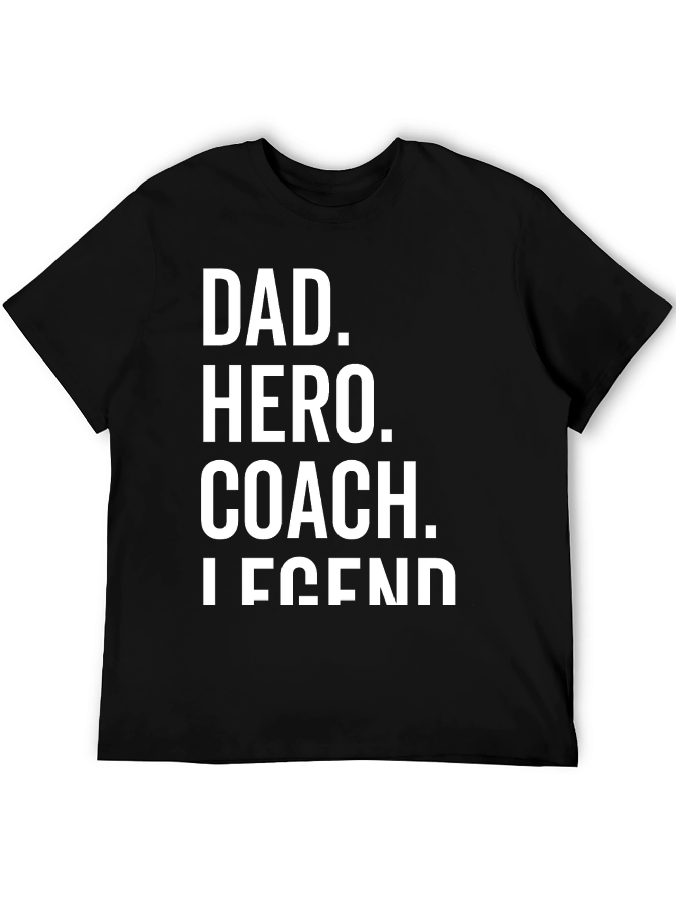 Dad Hero Coach Legend Black T-Shirt