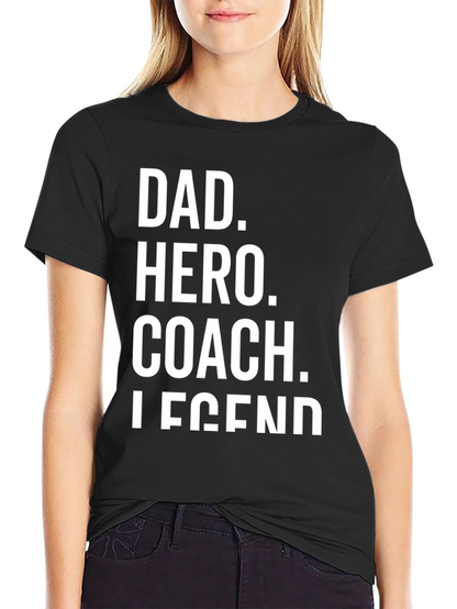 Dad Hero Coach Legend Black T-Shirt