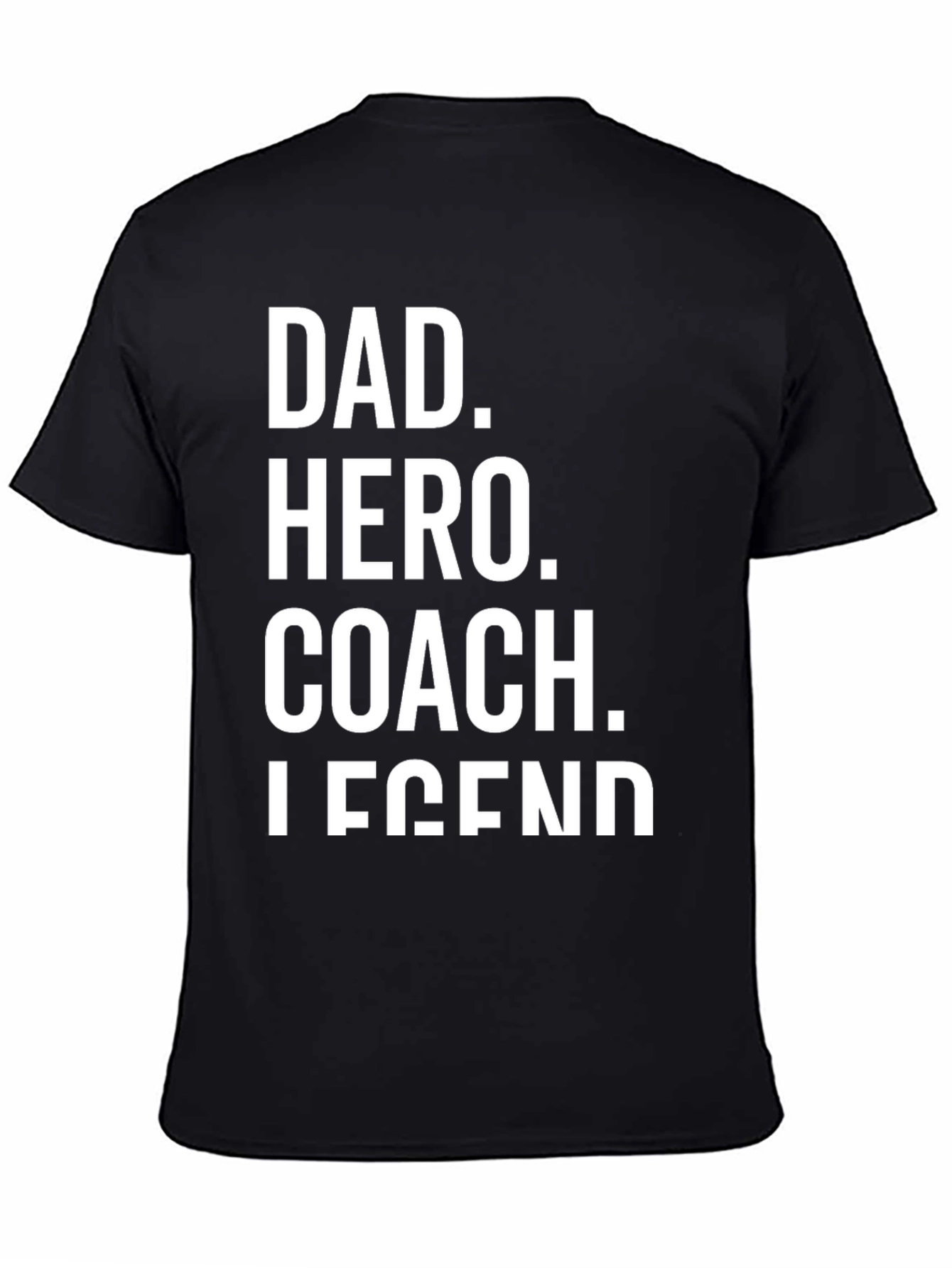 Dad Hero Coach Legend Black T-Shirt