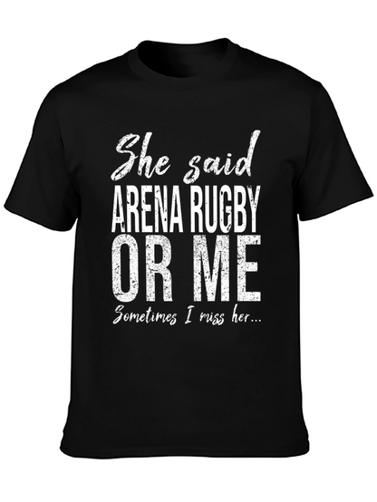 Funny Arena Rugby T-Shirt - Sometimes I Miss Her