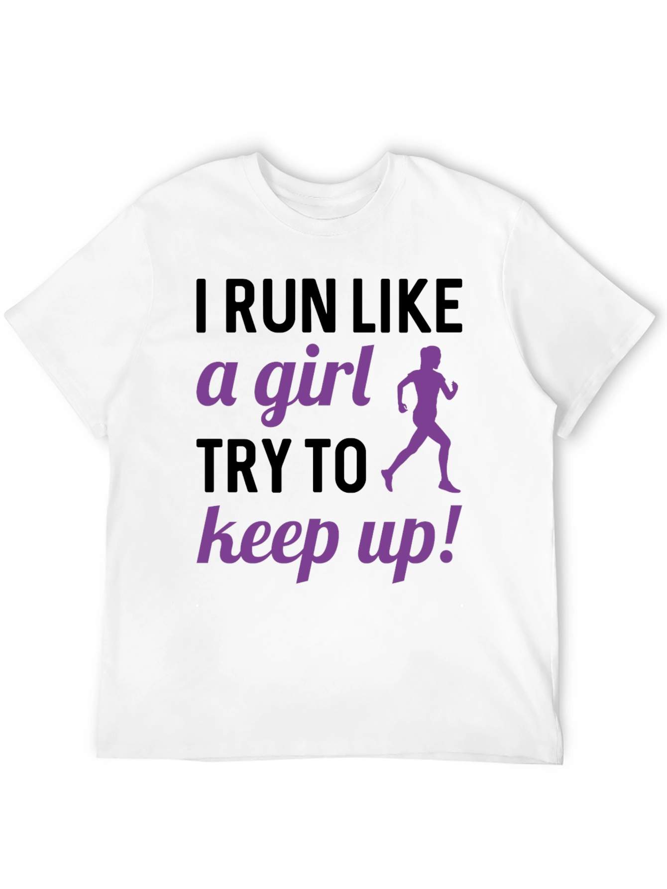 I Run Like A Girl T-Shirt Funny Running Gift