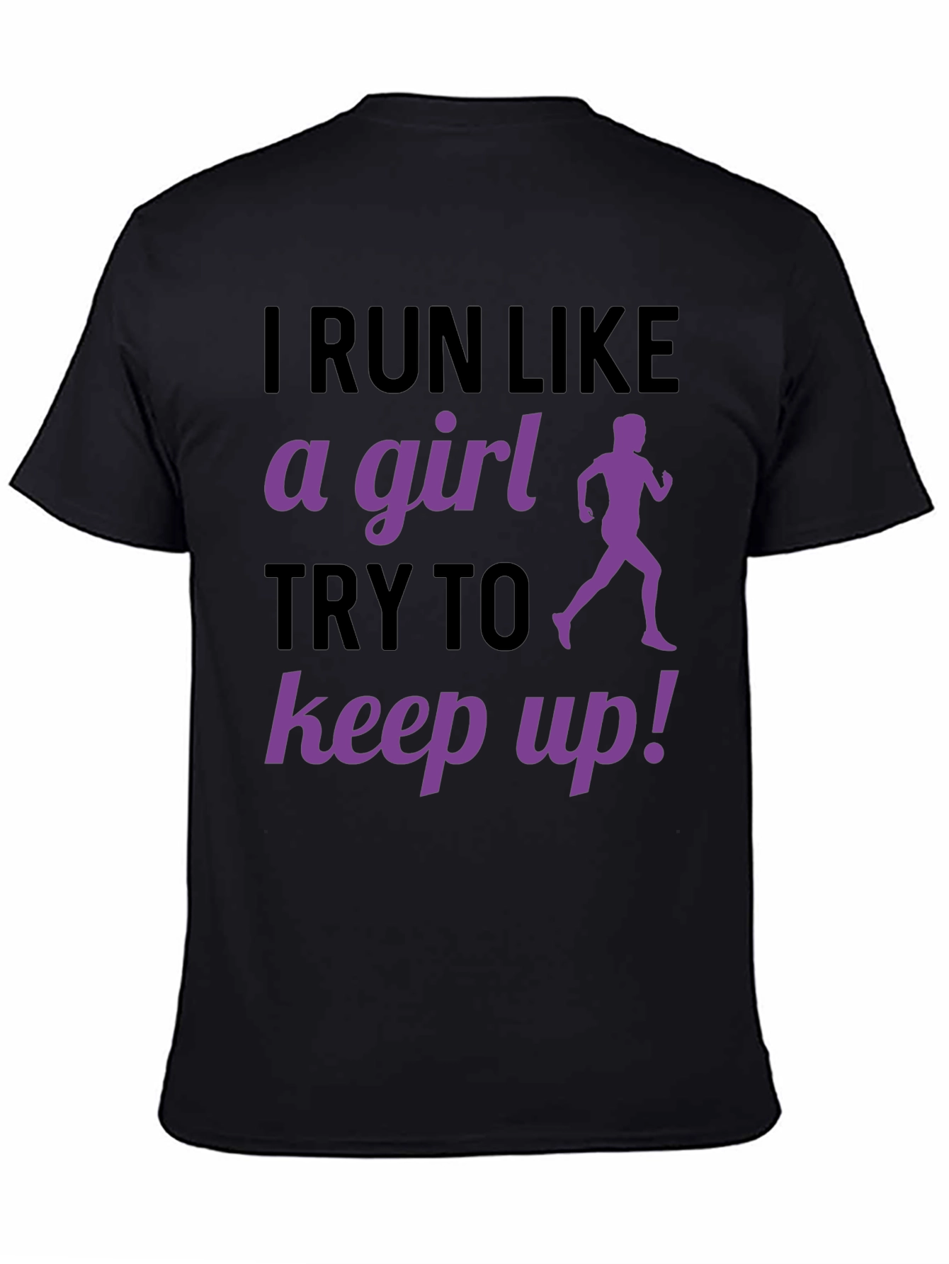 I Run Like A Girl T-Shirt Funny Running Gift