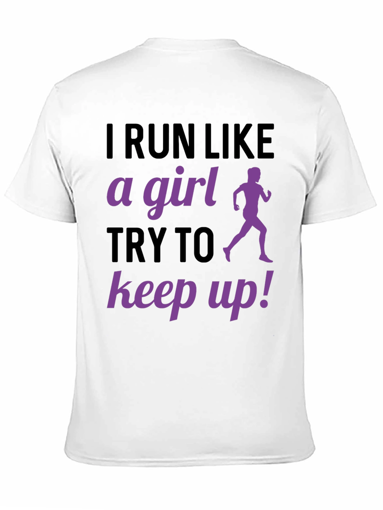I Run Like A Girl T-Shirt Funny Running Gift