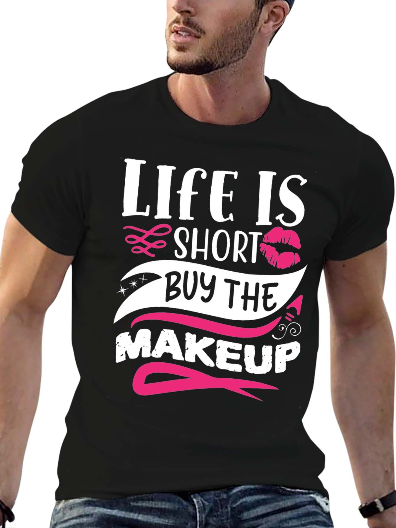 Life is Short Buy Makeup T-Shirt