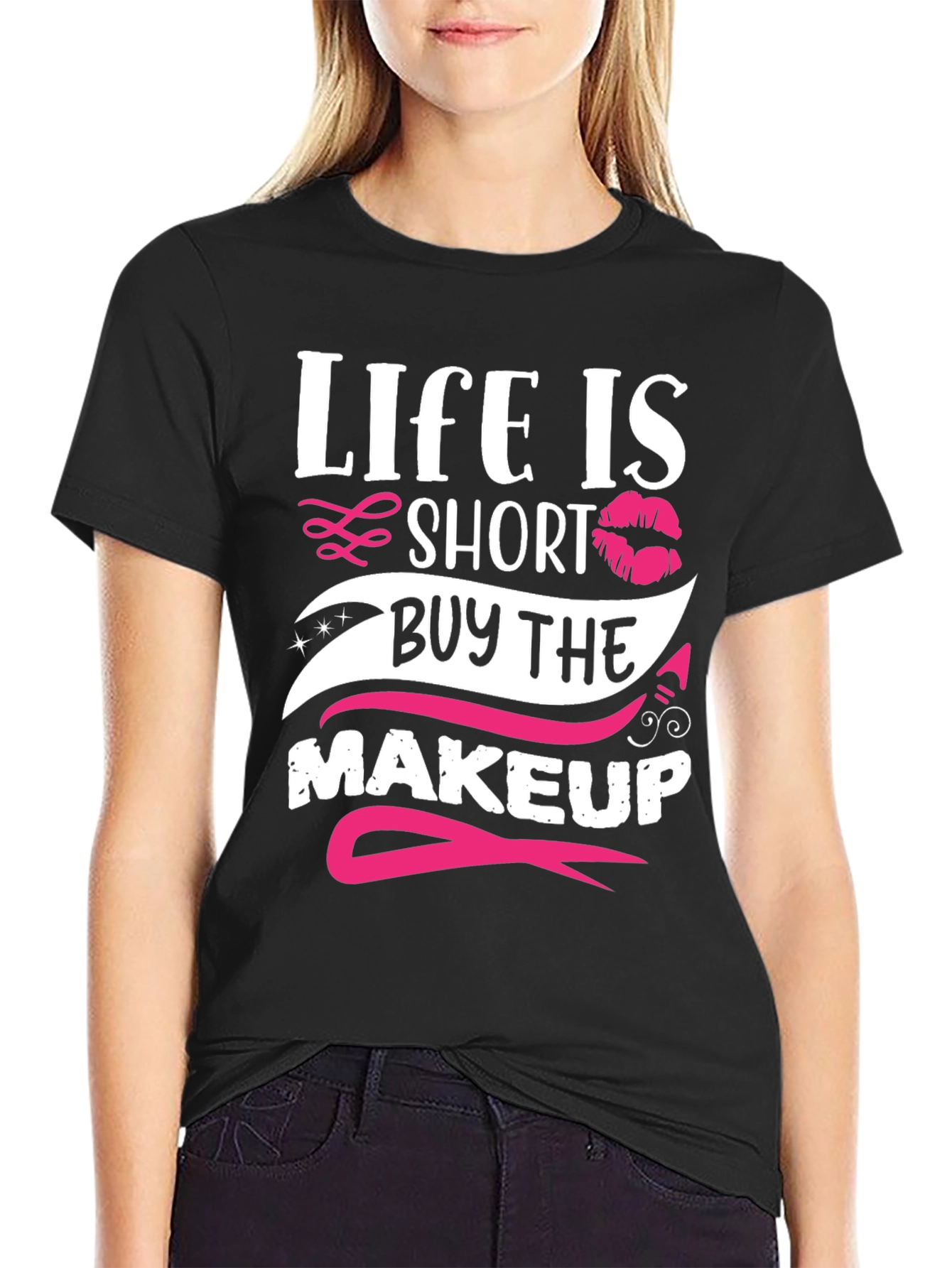 Life is Short Buy Makeup T-Shirt