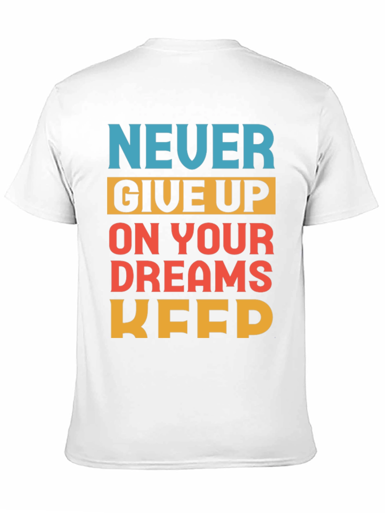 Motivational Never Give Up T-Shirt