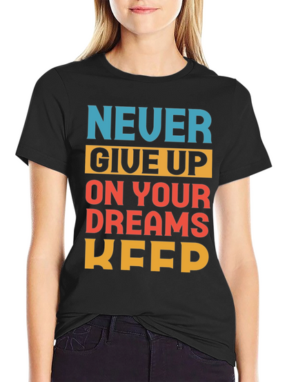 Motivational Never Give Up T-Shirt