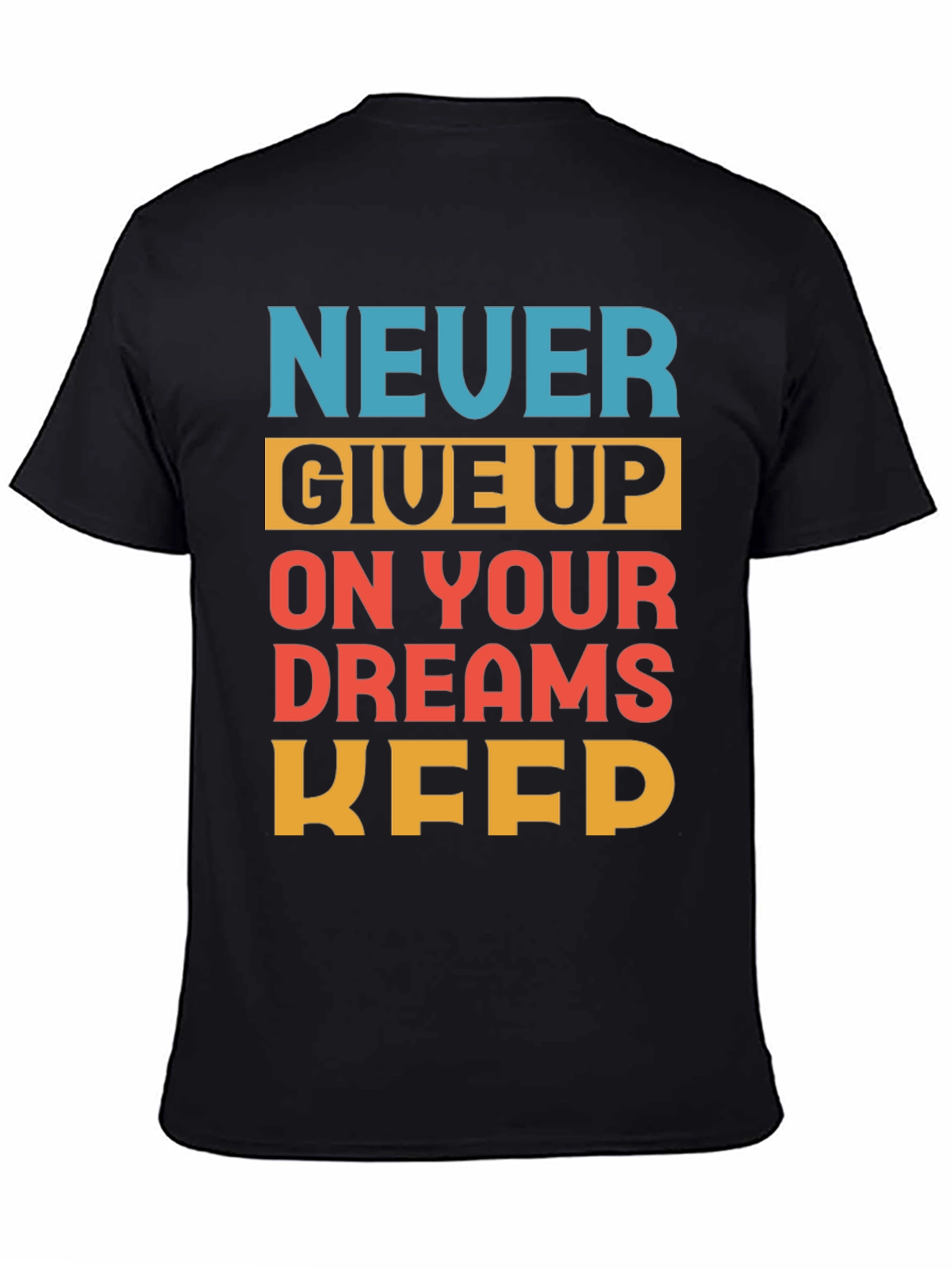 Motivational Never Give Up T-Shirt