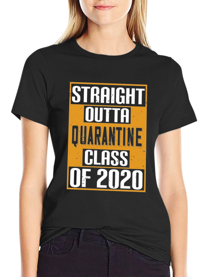 Straight Outta Quarantine Class of 2020 T-Shirt