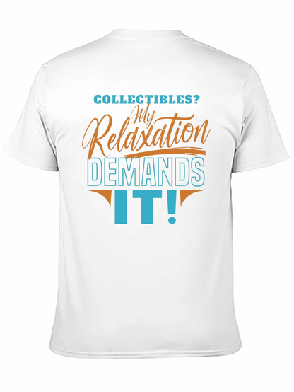 Collectibles Relaxation Demands It! T-Shirt