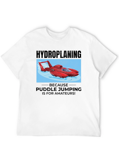 Hydroplaning T-Shirt: Puddle Jumping for Amateurs!