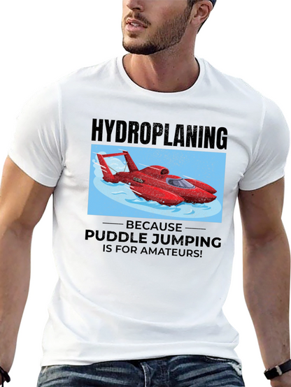 Hydroplaning T-Shirt: Puddle Jumping for Amateurs!