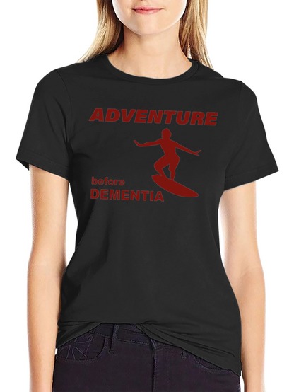 Adventure Before Dementia Graphic Tee