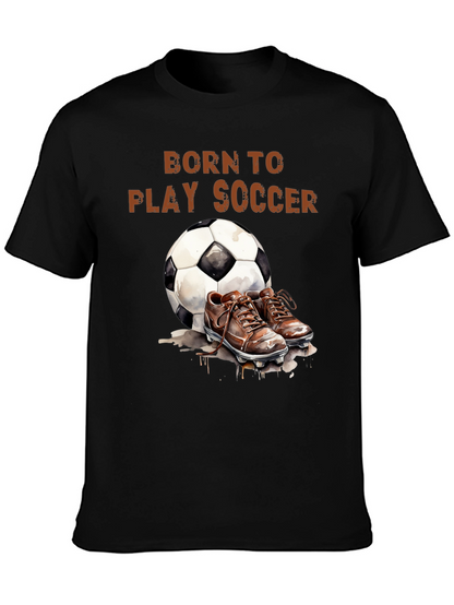 Born to Play Soccer Graphic T-Shirt