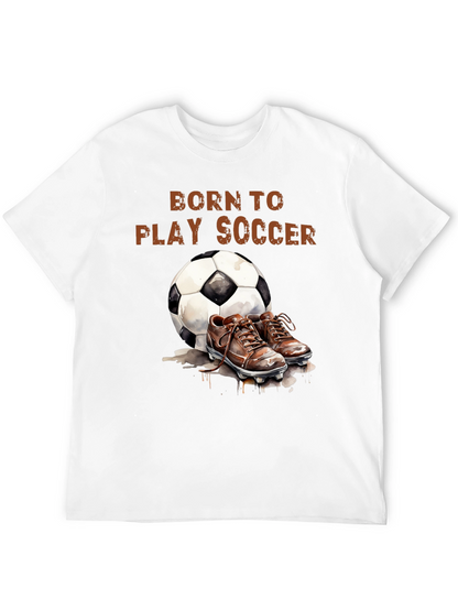 Born to Play Soccer Graphic T-Shirt