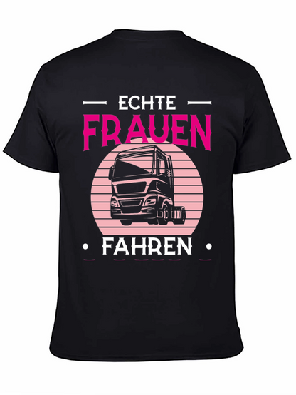Echte Frauen Fahren Truck T-Shirt