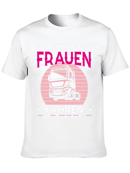 Echte Frauen Fahren Truck T-Shirt