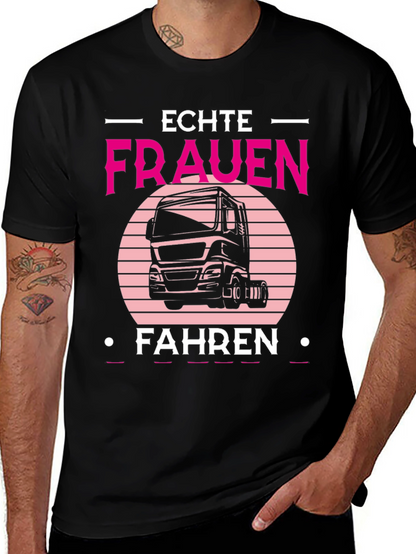 Echte Frauen Fahren Truck T-Shirt