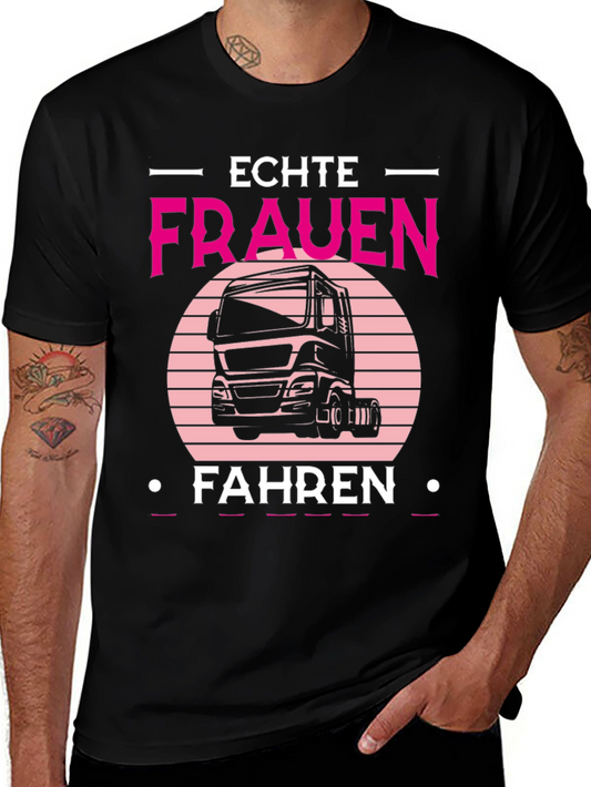 Echte Frauen Fahren Truck T-Shirt