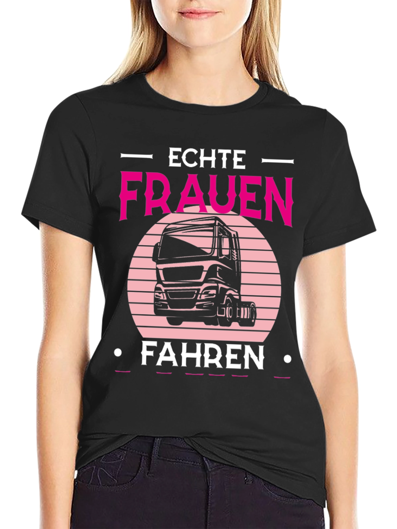 Echte Frauen Fahren Truck T-Shirt