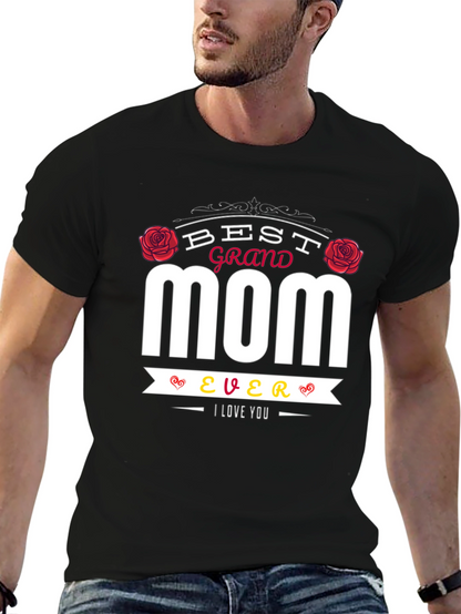 Best Grand Mom Ever T-Shirt - I Love You