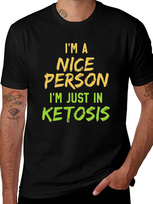 Im a Nice Person in Ketosis Graphic T-Shirt