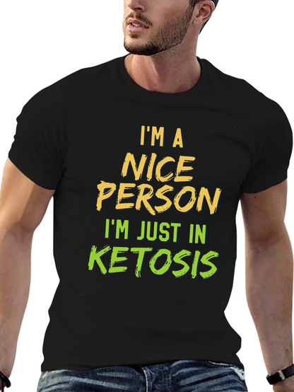 Im a Nice Person in Ketosis Graphic T-Shirt