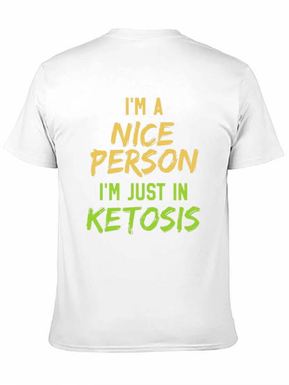 Im a Nice Person in Ketosis Graphic T-Shirt