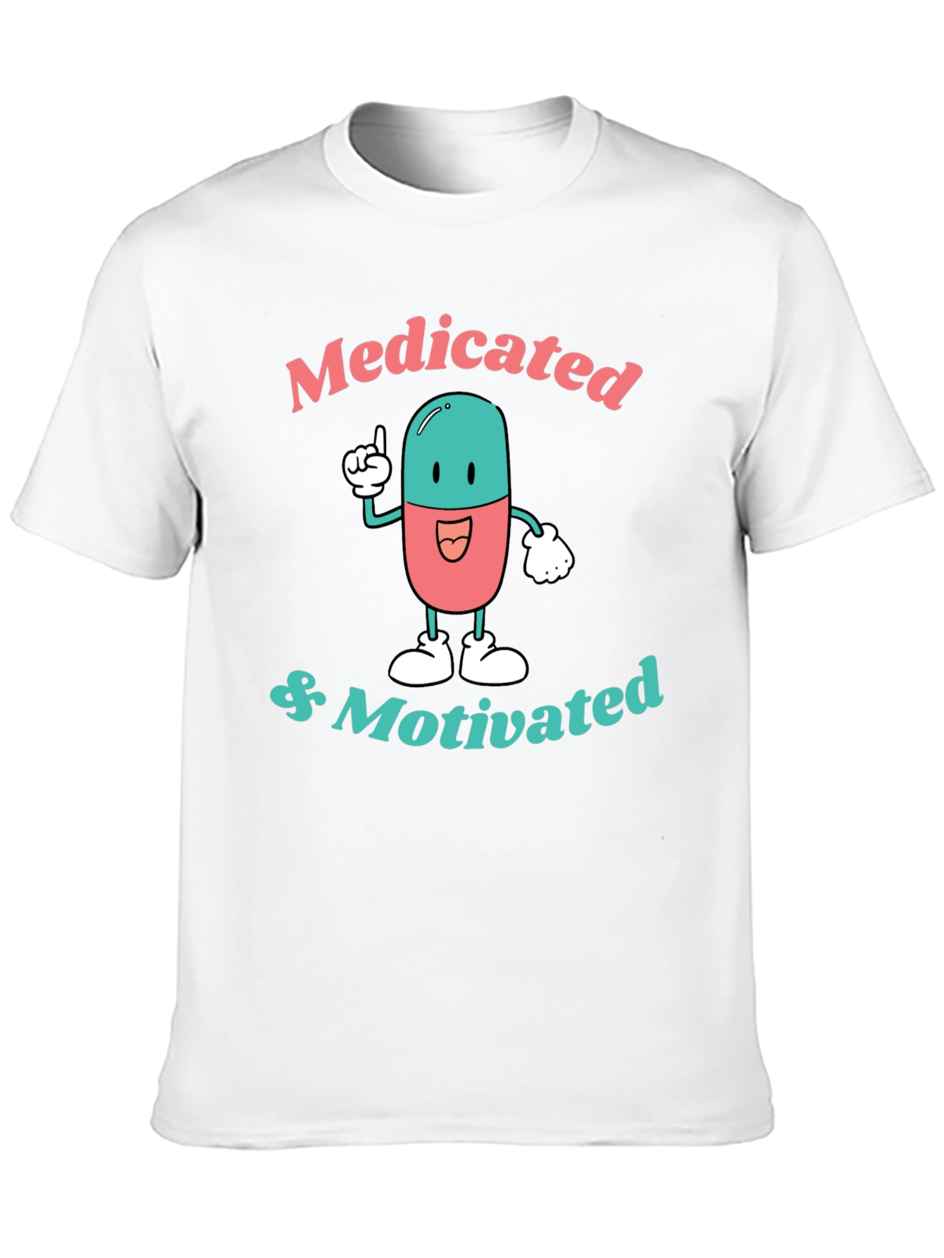Medicated & Motivated Graphic Tee
