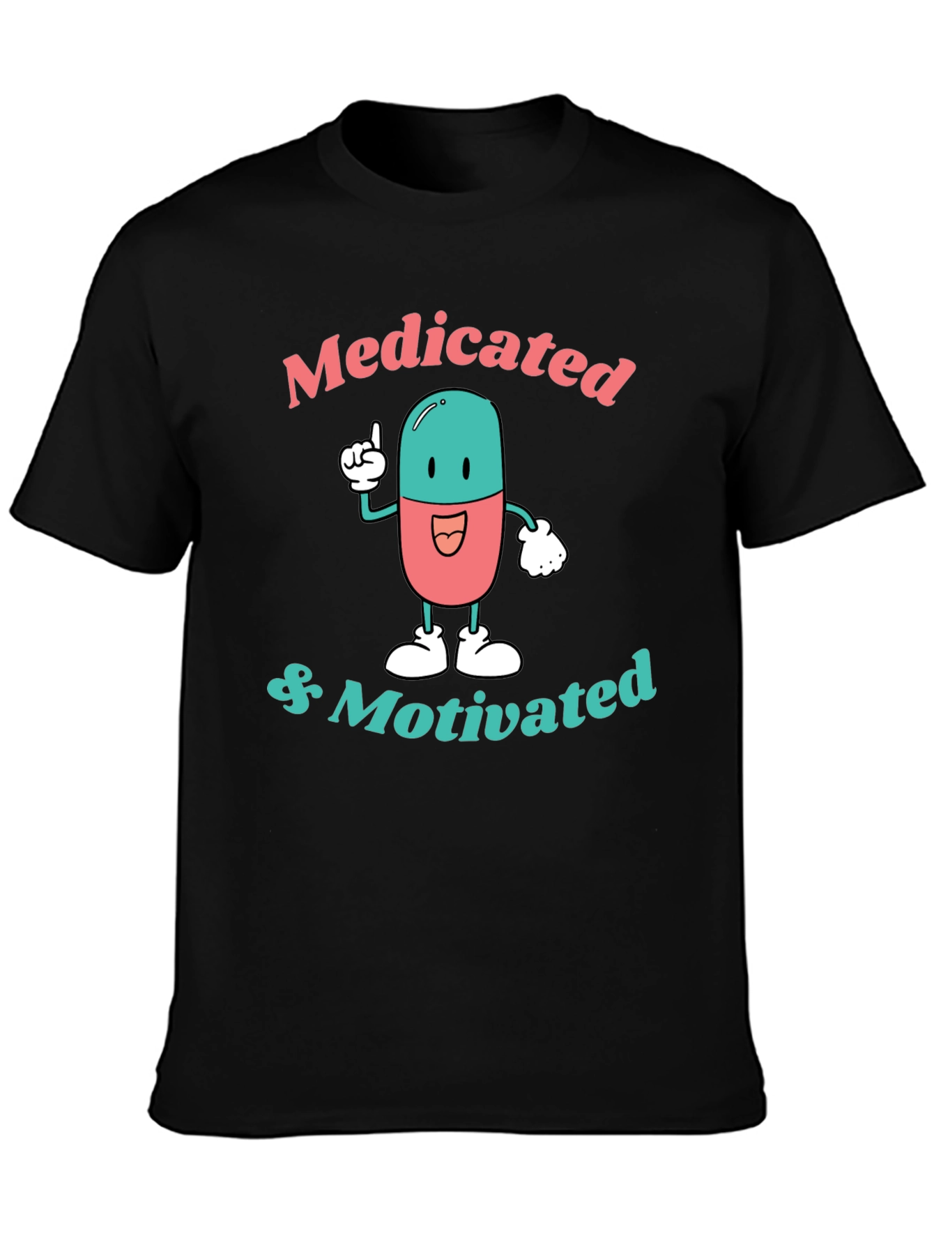 Medicated & Motivated Graphic Tee