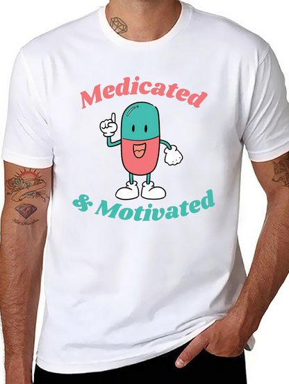 Medicated & Motivated Graphic Tee