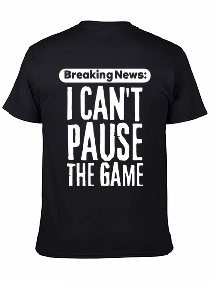 Breaking News: I Cant Pause The Game T-Shirt