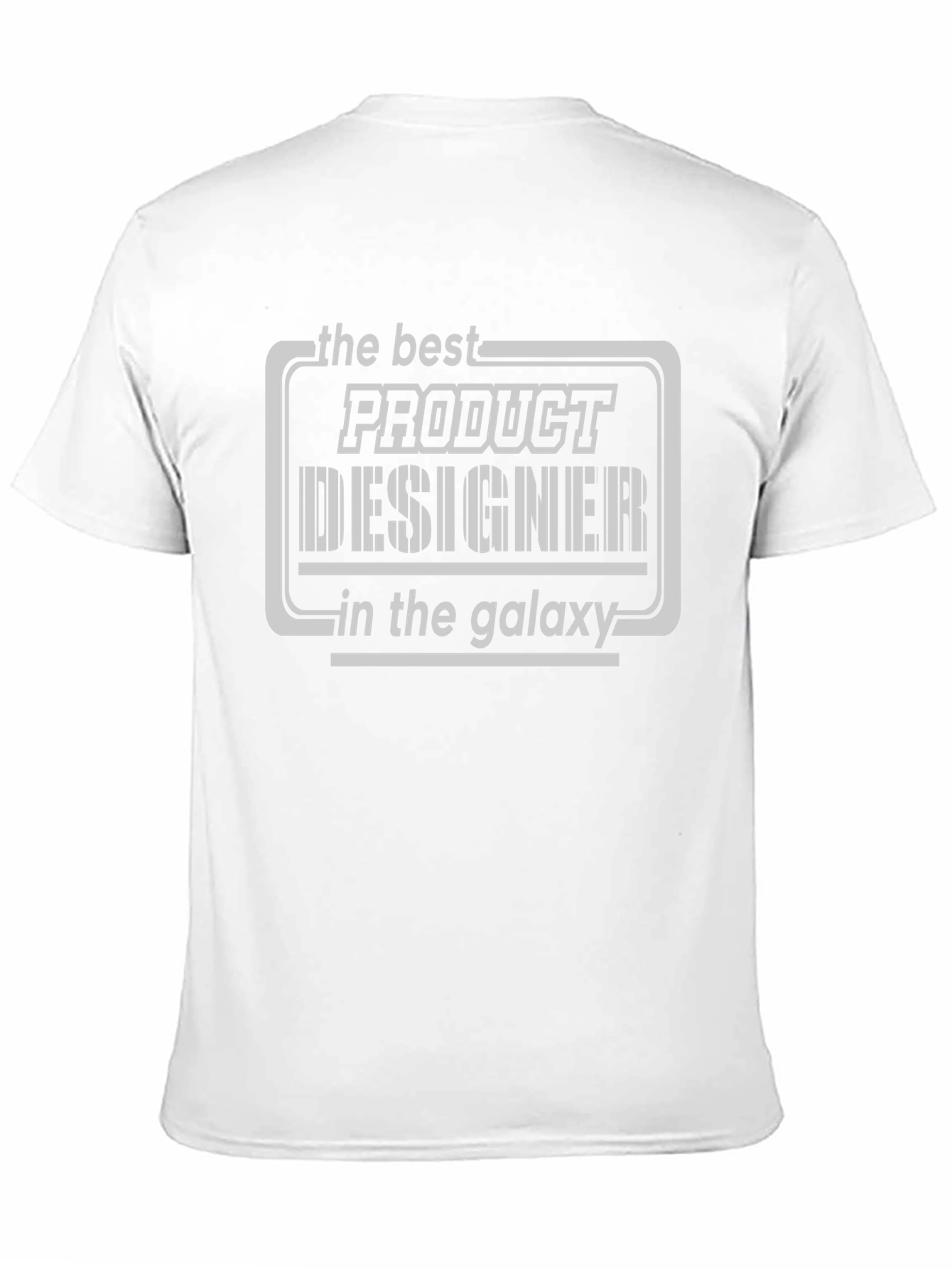 Product Designer T-Shirt - Best in the Galaxy