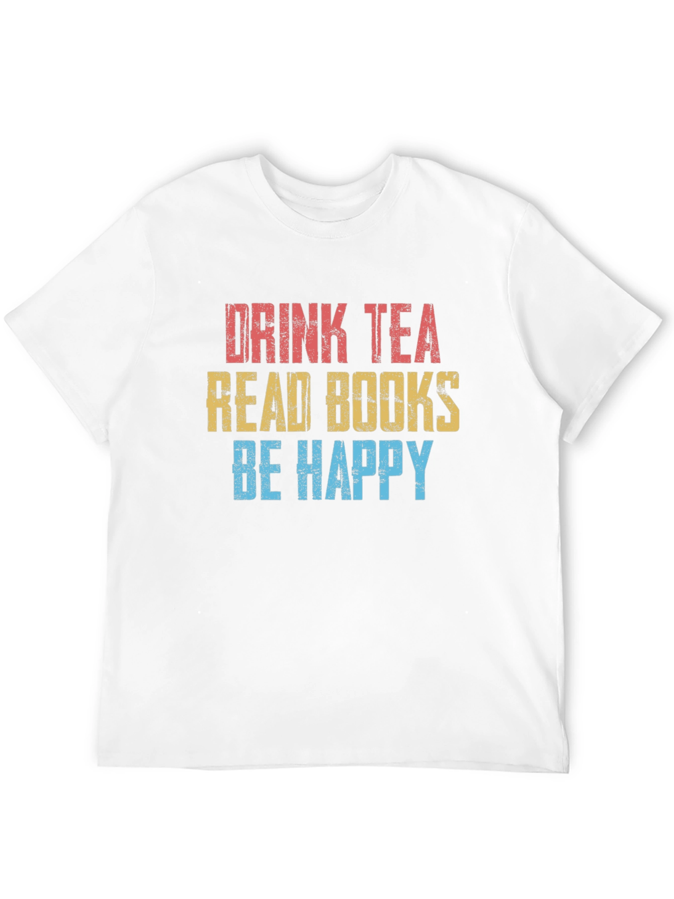 Drink Tea Read Books Be Happy T-Shirt