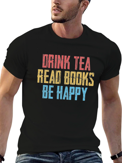Drink Tea Read Books Be Happy T-Shirt