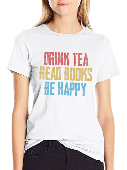 Drink Tea Read Books Be Happy T-Shirt