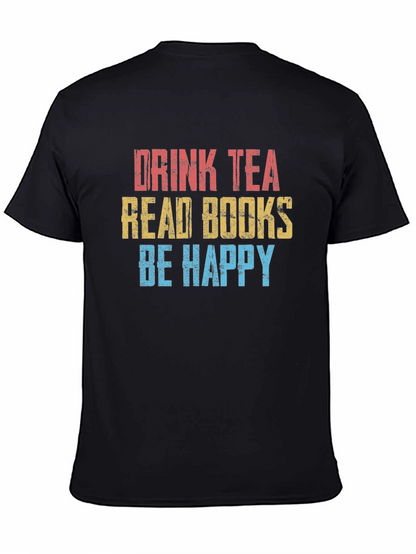 Drink Tea Read Books Be Happy T-Shirt