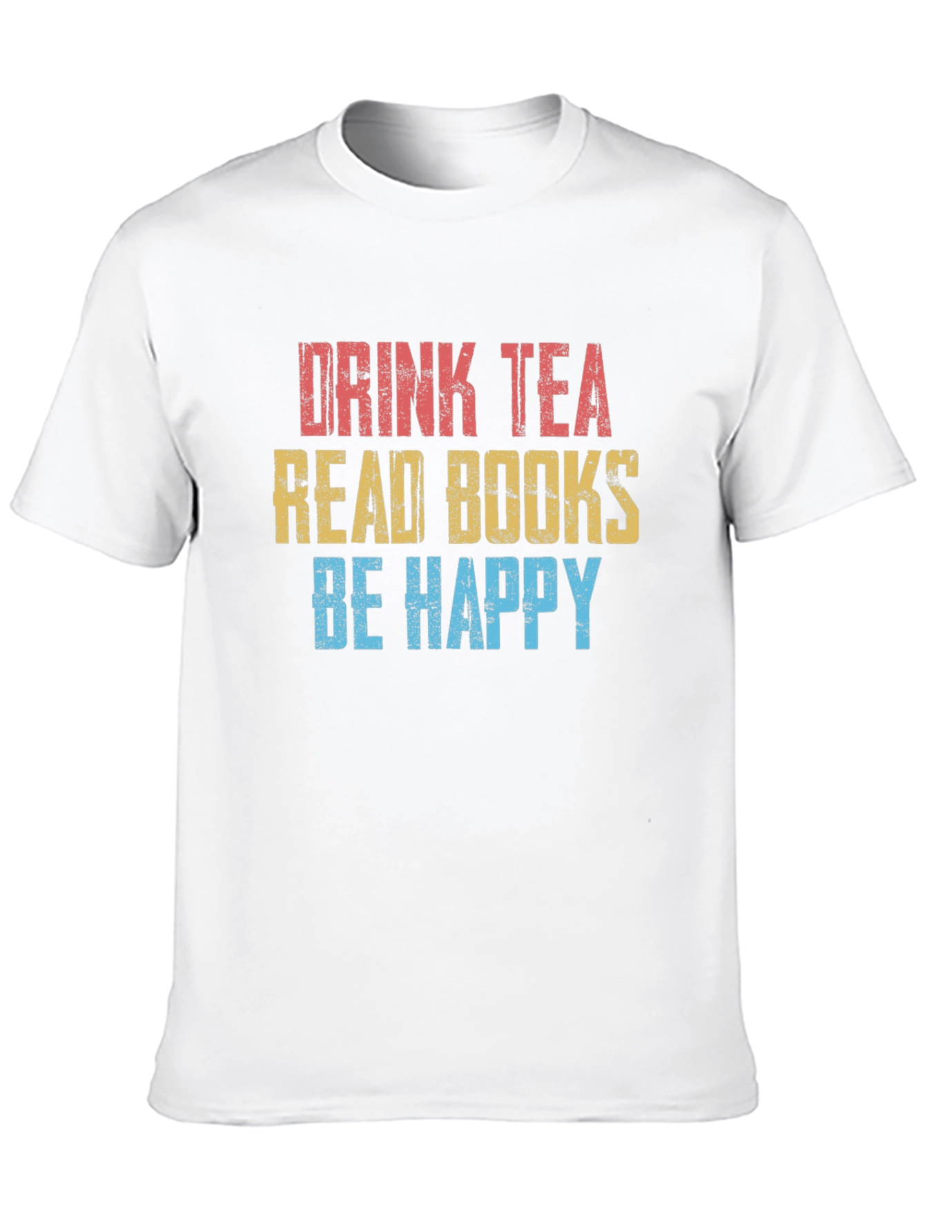 Drink Tea Read Books Be Happy T-Shirt