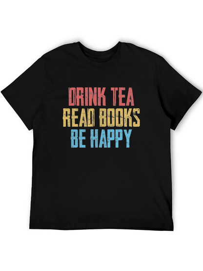 Drink Tea Read Books Be Happy T-Shirt