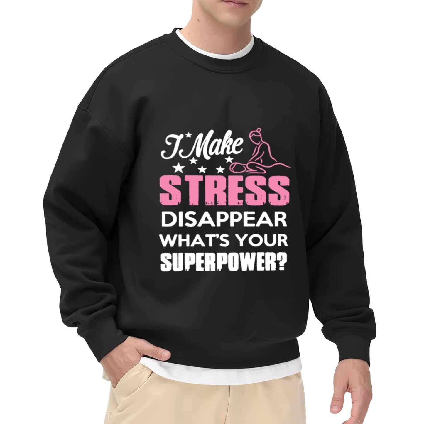 "I Make Stress Disappear" Empowerment Crewneck