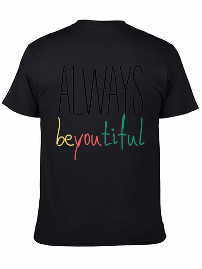Always Beyoutiful Graphic Tee - Black Unisex T-Shirt