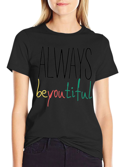 Always Beyoutiful Graphic Tee - Black Unisex T-Shirt