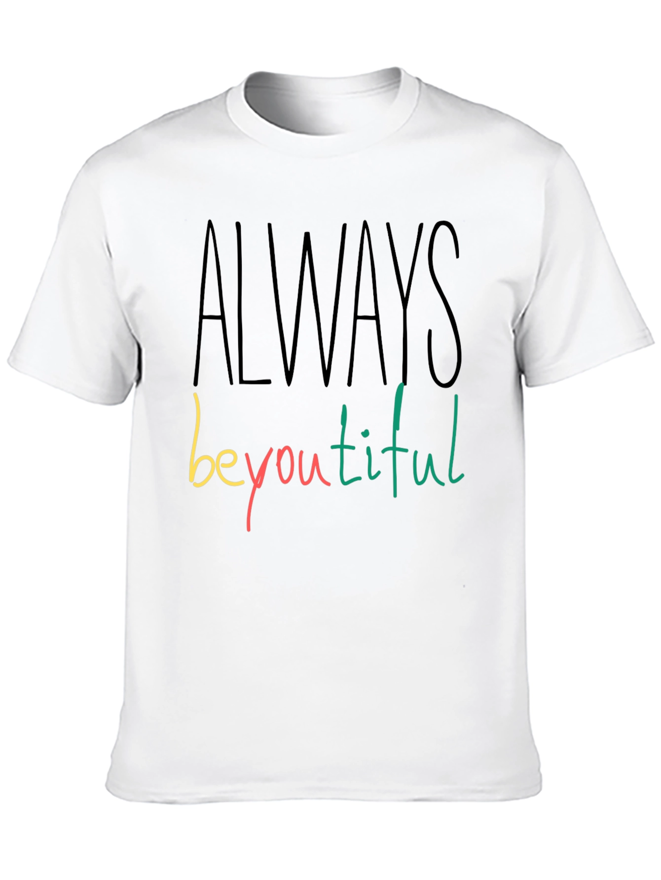 Always Beyoutiful Graphic Tee - Black Unisex T-Shirt