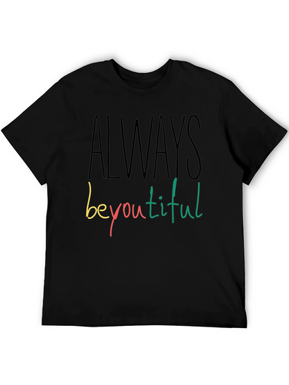 Always Beyoutiful Graphic Tee - Black Unisex T-Shirt