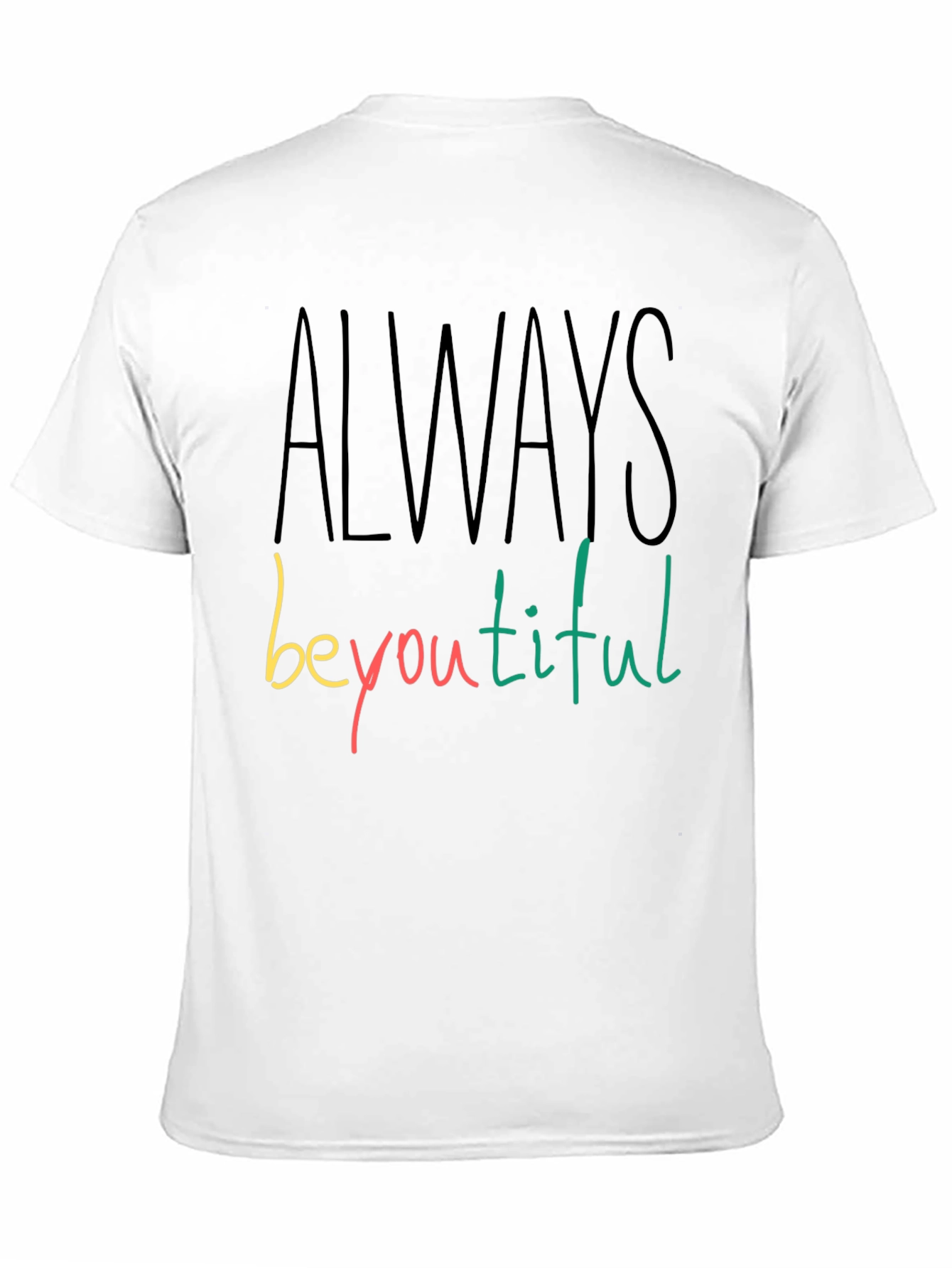 Always Beyoutiful Graphic Tee - Black Unisex T-Shirt