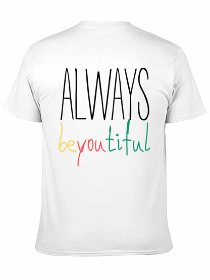 Always Beyoutiful Graphic Tee - Black Unisex T-Shirt